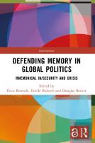 Defending Memory In Global Politics