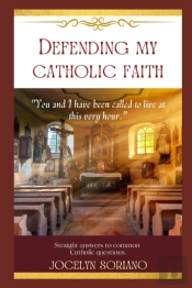 Defending My Catholic Faith