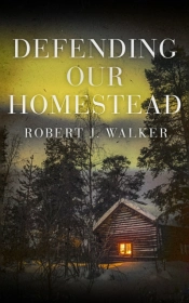 Defending Our Homestead