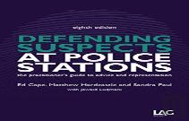 Defending Suspects At Police Stations
