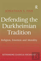 Defending The Durkheimian Tradition