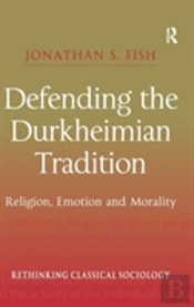 Defending The Durkheimian Tradition