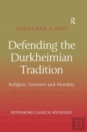 Defending The Durkheimian Tradition