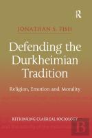 Defending The Durkheimian Tradition
