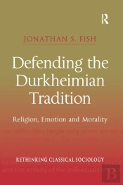 Defending The Durkheimian Tradition