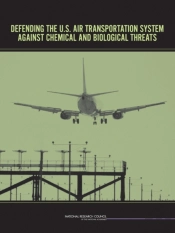 Defending The U.S. Air Transportation System Against Chemical And Biological Threats