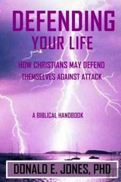 Bertrand.pt - Defending Your Life How Christians May Defend Themselves Against Attack A Biblical Handbook