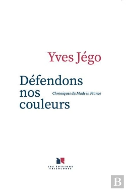 Bertrand.pt - Defendons Nos Couleurs - Chroniques Du Made In France