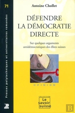 Bertrand.pt - Défendre La Démocratie Directe ; Sur Quelques Arguments Antidémocratiques Des Élites Suisses