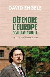 Défendre L'Europe Civilisationnelle : Petit Traité Hespérialiste