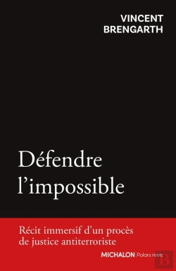 Bertrand.pt - Défendre L'Impossible : Récit Immersif D'Un Procès De Justice Antiterroriste