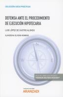 Defensa Ante El Procedimiento De Ejecución Hipotecaria (Papel + E-Book)