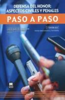 Defensa Del Honor: Aspectos Civiles Y Penales. Paso A Paso