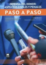 Defensa Del Honor: Aspectos Civiles Y Penales. Paso A Paso