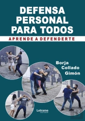 Defensa Personal Para Todos. Aprende A Defenderte.