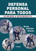 Defensa Personal Para Todos. Aprende A Defenderte.