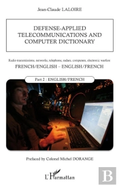 Defense-Applied Telecommunications And Computer Dictionary ; French-English, English-French ; Tome 2 English-French