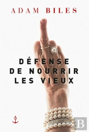 Defense De Nourrir Les Vieux