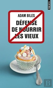 Defense De Nourrir Les Vieux
