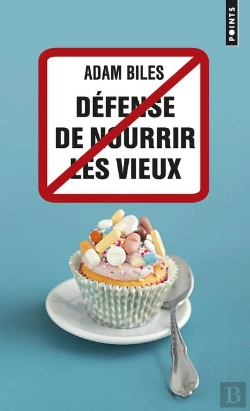 Bertrand.pt - Defense De Nourrir Les Vieux