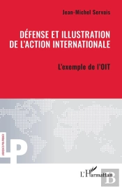 Défense Et Illustration De L'Action Internationale : L'Exemple De L'Oit