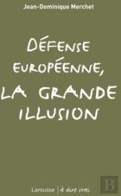Défense Européenne, La Grande Illusion