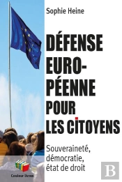 Défense Européenne Pour Les Citoyens : Souveraineté, Démocratie, État De Droit