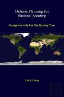 Defense Planning For National Security: Navigation Aids For The Mystery Tour