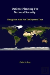 Defense Planning For National Security: Navigation Aids For The Mystery Tour
