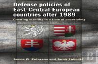 Defense Policies Of East-Central European Countries After 1989