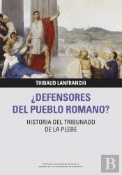 Defensores Del Pueblo Romano Historia Del Tribunado De La Pl