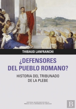 Bertrand.pt - Defensores Del Pueblo Romano Historia Del Tribunado De La Pl