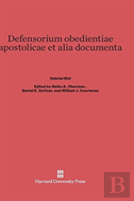 Defensorium Obedientiae Apostolicae Et Alia Documenta