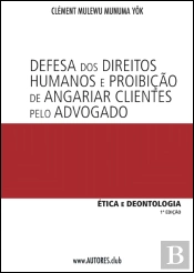 Defesa dos Direitos Humanos e Proibição de Angariar Clientes pelo Advogado