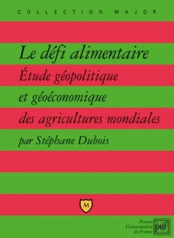 Bertrand.pt - Défi Alimentaire ; Étude Géopolitique Et Géoéconomique Des Agricultures Mondiales