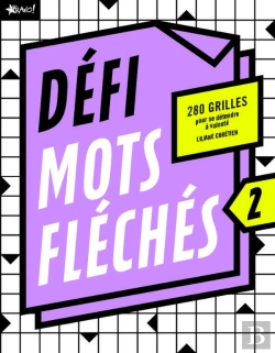 Bertrand.pt - Défi Mots Fléchés 2 ; 280 Grilles Pour Se Détendre À Volonté