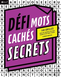 Bertrand.pt - Défi ; Mots Secrets ; 140 Grilles ; Un Jeu Combinant Mots Croisés Et Mots Cachés