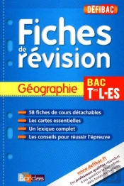 Defibac Fiches Revision Geographie Terminale L/Es