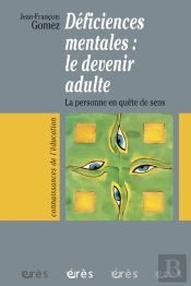 Deficiences Mentales ; Le Devenir Adulte