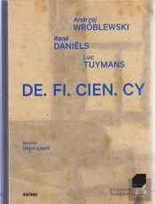De.Fi.Cien.Cy: Andrzej Wroblewski, Rene Daniels, Luc Tuymans /Anglais/Polonais