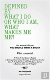 Defined By What I Do Or Who I Am, What Makes Me Me?