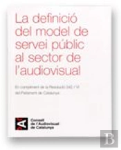 Definicio Del Model De Servei Public Al Sector De L'Audiovisual, La