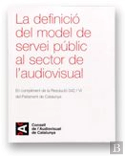 Bertrand.pt - Definicio Del Model De Servei Public Al Sector De L'Audiovisual, La