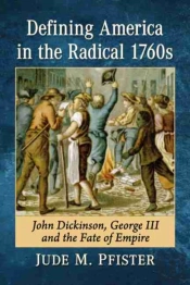 Defining America In The Radical 1760s