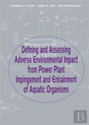 Defining And Assessing Adverse Environmental Impact From Power Plant Impingement And Entrainment Of Aquatic Organisms