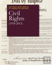 Defining Documents In American History: Civil Rights (1954-2015)