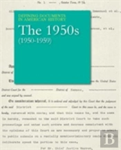 Defining Documents In American History: The 1950s (1950-1959)