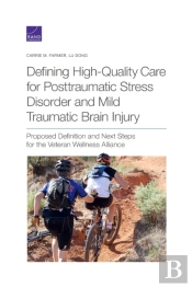 Defining High-Quality Care For Posttraumatic Stress Disorder And Mild Traumatic Brain Injury