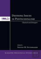 Defining Issues In Pentecostalism