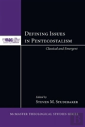 Defining Issues In Pentecostalism